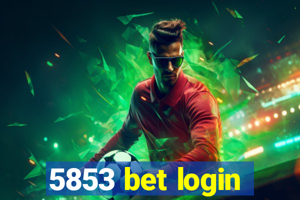 5853 bet login